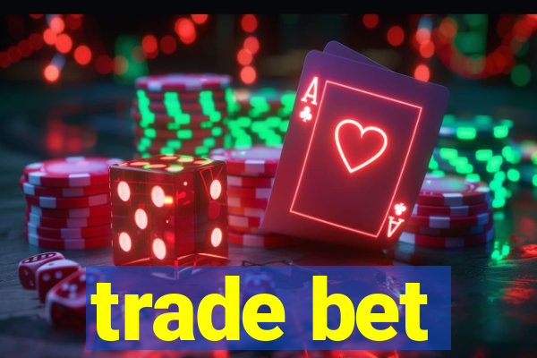 trade bet